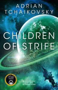 Title: Children of Strife (Children of Time Series #4), Author: Adrian Tchaikovsky