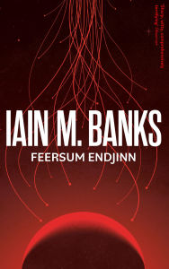 Title: Feersum Endjinn, Author: Iain M. Banks