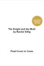 The Knight and the Moth (B&N Exclusive Edition)