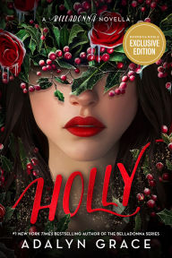 Holly: A Belladonna Novella (B&N Exclusive Edition)