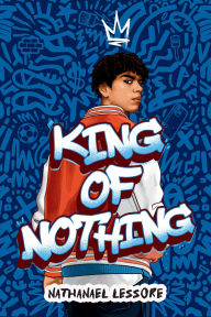 Title: King of Nothing, Author: Nathanael Lessore