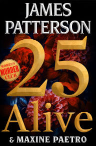 Title: 25 Alive, Author: James Patterson