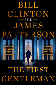 Title: The First Gentleman: A Thriller, Author: James Patterson