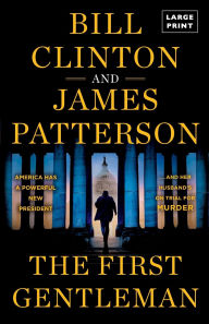 Title: The First Gentleman: A Thriller, Author: James Patterson