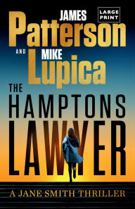 Title: The Hamptons Lawyer: A Jane Smith Thriller, Author: James Patterson