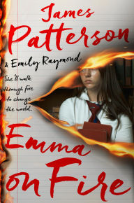 Title: Emma on Fire: A Thriller, Author: James Patterson