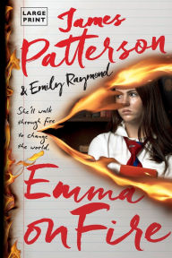 Title: Emma on Fire: A Thriller, Author: James Patterson