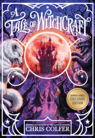 A Tale of Witchcraft...(B&N Exclusive Edition) (Tale of Magic Series #2)