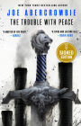 The Trouble with Peace (Signed Book) (Age of Madness Series #2)