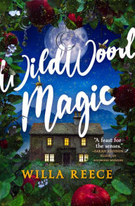 Title: Wildwood Magic, Author: Willa Reece