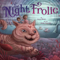 Title: The Night Frolic, Author: Julie Berry