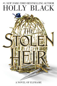 Title: The Stolen Heir: A Novel of Elfhame, Author: Holly Black