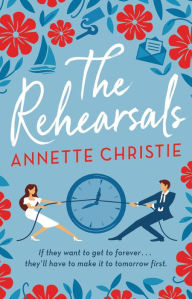 Title: The Rehearsals, Author: Annette Christie