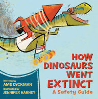 Free download ebook english How Dinosaurs Went Extinct: A Safety Guide in English