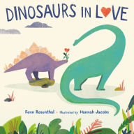 Title: Dinosaurs in Love, Author: Fenn Rosenthal