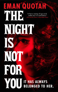 Title: The Night Is Not for You, Author: Eman Quotah