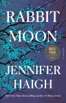 Alternative view 1 of Rabbit Moon: A Novel (Barnes & Noble Book Club Edition)