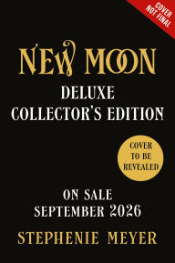 Title: New Moon: Deluxe Collector's Edition, Author: Stephenie Meyer