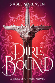 Title: Dire Bound, Author: Sable Sorensen