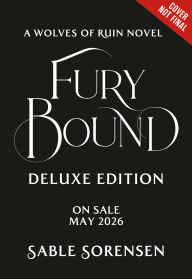 Title: Fury Bound (Deluxe Limited Edition), Author: Sable Sorensen