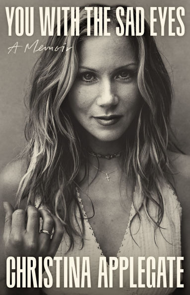 You with the Sad Eyes: A Memoir