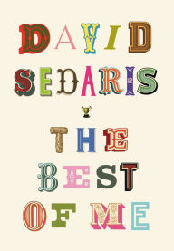Title: The Best of Me, Author: David Sedaris