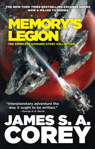 Title: Memory's Legion: The Complete Expanse Story Collection, Author: James S. A. Corey