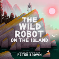 Title: The Wild Robot on the Island, Author: Peter Brown