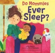 Storytime - Do Mommies Ever Sleep?