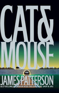 Title: Cat & Mouse (Alex Cross Series #4), Author: James Patterson