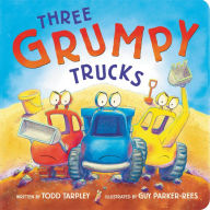 Title: Three Grumpy Trucks, Author: Todd Tarpley