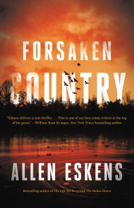 Free books cd downloads Forsaken Country 9780316703543 (English Edition) by Allen Eskens, Allen Eskens RTF iBook