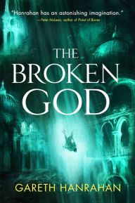 Download free books for ipod touch The Broken God in English by Gareth Hanrahan DJVU FB2 9780316705677