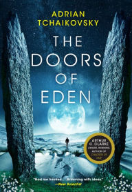 Free audiobook online download The Doors of Eden by Adrian Tchaikovsky 9780316705806 CHM iBook