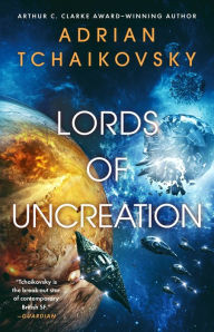 Download books from google books pdf online Lords of Uncreation (Final Architecture Book 3) (English literature) 9780316705936 by Adrian Tchaikovsky