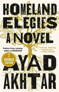 Download ebooks from google books Homeland Elegies by Ayad Akhtar