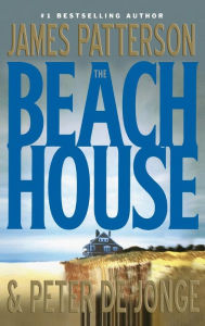 Title: The Beach House, Author: James Patterson
