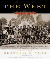 Title: The West: An Illustrated History, Author: Geoffrey C. Ward