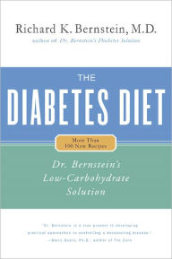 Title: The Diabetes Diet: Dr. Bernstein's Low-Carbohydrate Solution, Author: Richard K. Bernstein MD