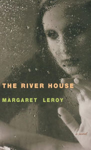 Title: The River House, Author: Margaret Leroy
