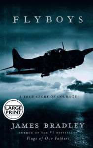 Title: Flyboys: A True Story of Courage, Author: James Bradley