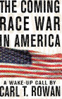 The Coming Race War in America: A Wake-Up Call