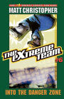 Into the Danger Zone (The Extreme Team Series #6)