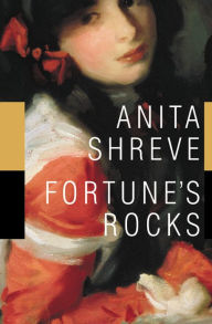 Title: Fortune's Rocks, Author: Anita Shreve