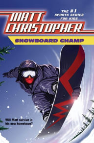 Title: Snowboard Champ, Author: Matt Christopher