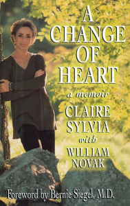 Title: A Change of Heart: A Memoir, Author: Claire Sylvia