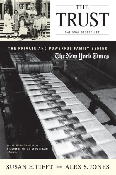 The Trust: The Private and Powerful Family behind the New York Times