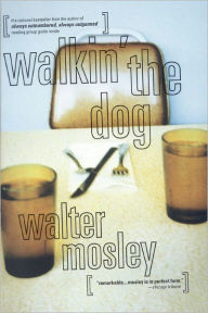 Title: Walkin' the Dog, Author: Walter Mosley