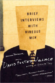 Title: Brief Interviews with Hideous Men, Author: David Foster Wallace