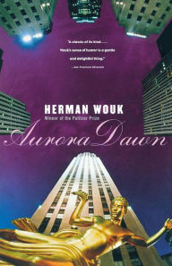 Title: Aurora Dawn, Author: Herman Wouk